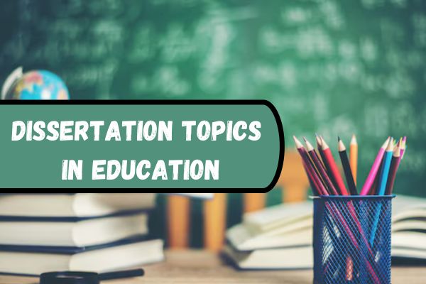 Best Dissertation Topics in Education image